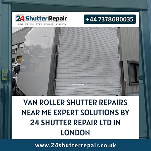 Van Roller Shutter Repair in London – Fast & Reliable Service